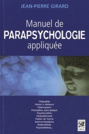 Manuel de parapsychologie appliquée - Jean-Pierre Girard