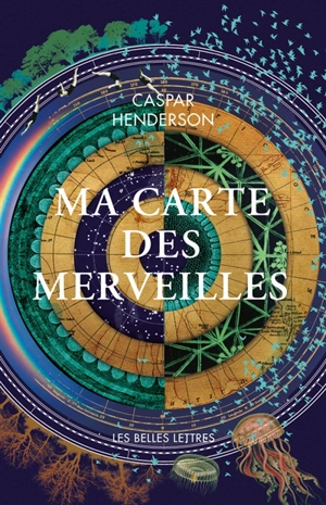 Ma carte des merveilles : voyage à la recherche de l'émerveillement - Caspar Henderson