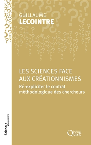 Les sciences face aux créationnismes : ré-expliciter le contrat méthodologique des chercheurs - Guillaume Lecointre