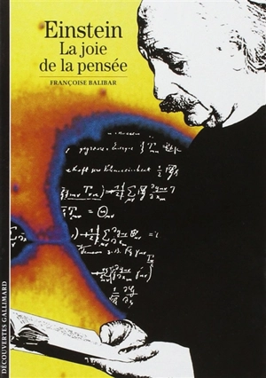 Einstein : la joie de la pensée - Françoise Balibar