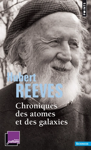 Chroniques des atomes et des galaxies - Hubert Reeves