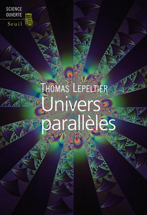 Univers parallèles - Thomas Lepeltier