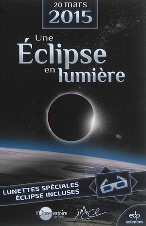 20 mars 2015 : une éclipse en lumière - Institut de mécanique céleste et de calcul des éphémérides (Paris)