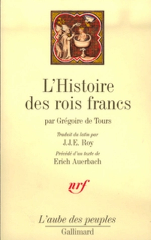 L'histoire des rois francs - Grégoire de Tours