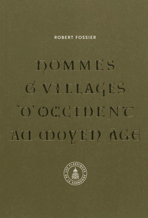 Hommes et villages d'Occident au Moyen Age - Robert Fossier