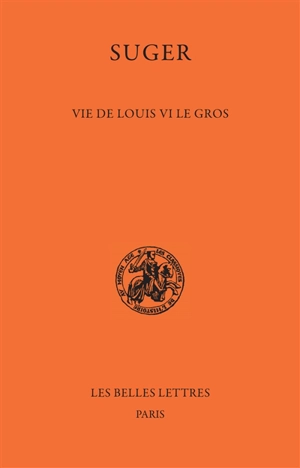 Vie de Louis VI le Gros - Suger