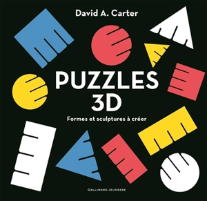 Puzzles 3D : formes et sculptures à créer - David A. Carter