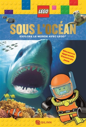 Sous l'océan : explore le monde avec Lego - Penelope Arlon