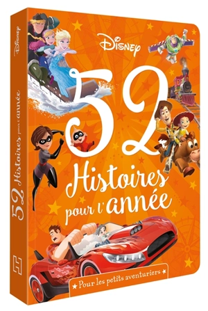 Pour les petits aventuriers : 52 histoires pour l'année - Walt Disney company