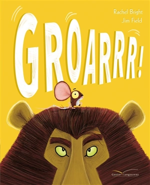 Groarrr ! - Rachel Bright