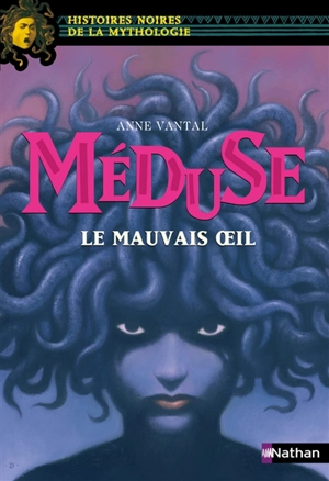 Méduse : le mauvais oeil - Anne Vantal