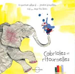 Cabrioles et ritournelles - Francine Allard