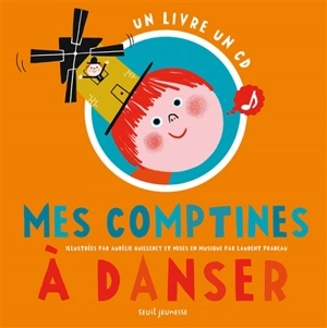 Mes comptines à danser - Aurélie Guillerey