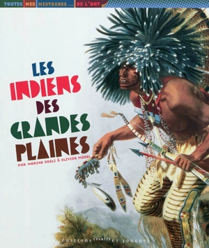 Les Indiens des grandes plaines - Marine Degli