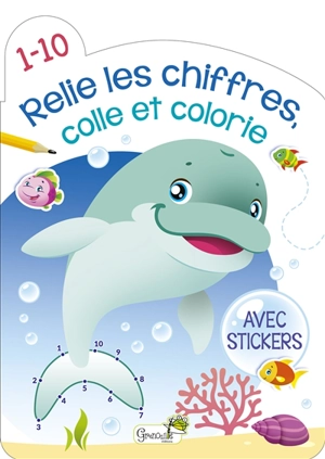 Relie les chiffres, colle et colorie : 1-10 - Agnieszka Niedzwiadek