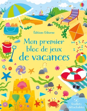 Mon premier bloc de jeux de vacances : 50 feuillets détachables - Kirsteen Robson