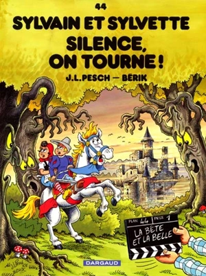 Sylvain et Sylvette. Vol. 44. Silence, on tourne ! - Jean-Louis Pesch