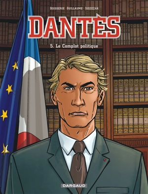 Dantès. Vol. 5. Le complot politique - Pierre Boisserie