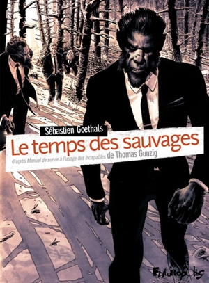 Le temps des sauvages - Sébastien Goethals