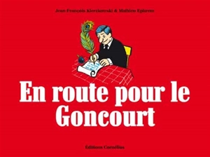 En route pour le Goncourt - Jean-François Kierzkowski