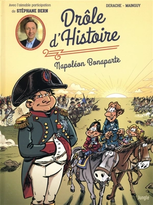 Drôle d'histoire. Vol. 2. Napoléon Bonaparte - Jérôme Derache
