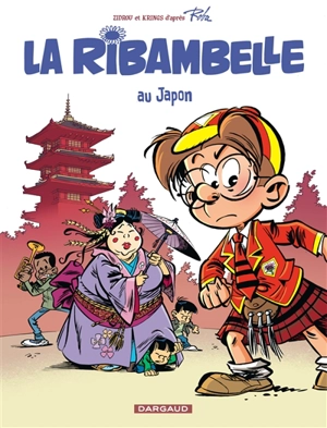 Les nouvelles aventures de la ribambelle. Vol. 2. La ribambelle au Japon - Zidrou