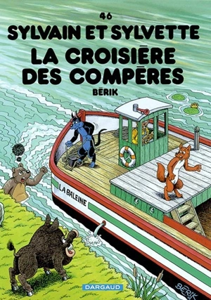 Sylvain et Sylvette. Vol. 46. La croisière des compères - Bérik