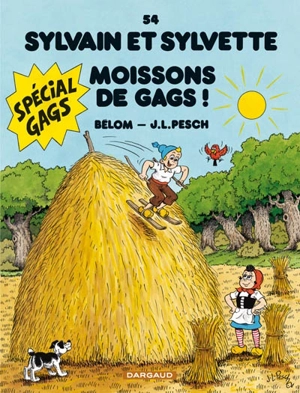 Sylvain et Sylvette. Vol. 54. Moissons de gags ! - Bélom