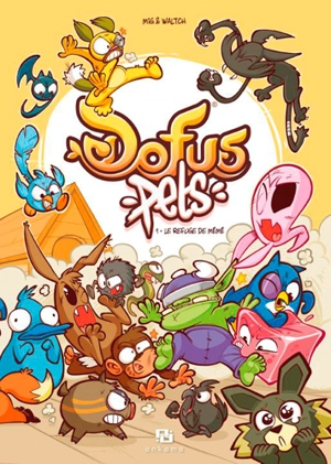 Dofus pets. Vol. 1. Le refuge de mémé - Mig