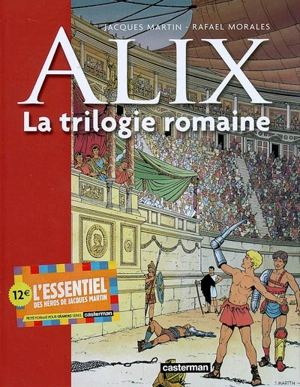 Alix. Vol. 2. La trilogie romaine - Jacques Martin