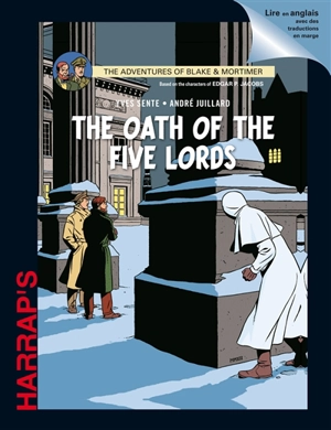 Les aventures de Blake et Mortimer : d'après les personnages d'Edgar P. Jacobs. The oath of the five lords - Yves Sente