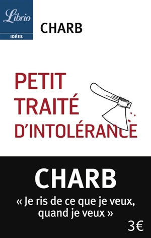 Petit traité d'intolérance : les fatwas de Charb. Vol. 1 - Charb