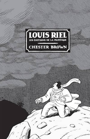 Louis Riel - Chester Brown