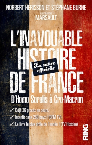 L'inavouable histoire de France : d'Homo Soralis à Cro-Macron : la satire officielle - Norbert Hérisson