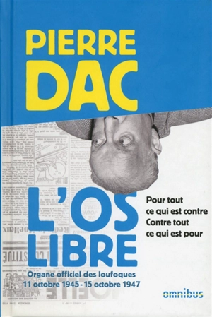 L'Os libre : 11 octobre 1945-15 octobre 1947 - Pierre Dac