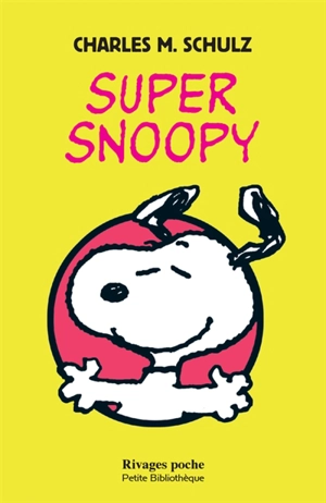 Super Snoopy - Charles Monroe Schulz