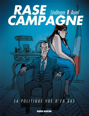 Rase campagne : la politique vue d'en bas - Yan Lindingre