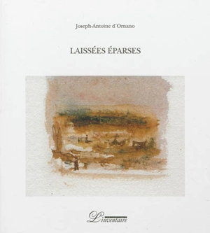 Laissées éparses - Joseph-Antoine d' Ornano