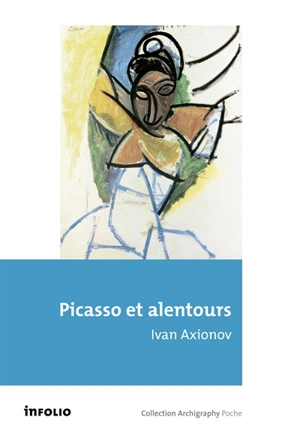 Picasso et alentours - Ivan Axionov