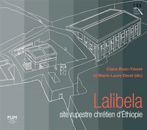 Lalibela. Lalibela, site rupestre chrétien d'Ethiopie