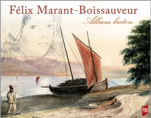 Félix Marant-Boissauveur (1821-1900) : album breton - Félix Marant-boissauveur