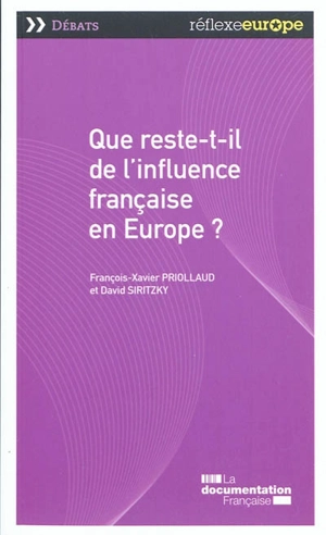 Que reste-t-il de l'influence française en Europe ? - François-Xavier Priollaud