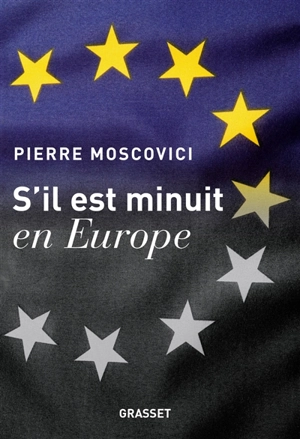 S'il est minuit en Europe - Pierre Moscovici