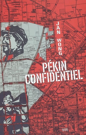 Pékin confidentiel - Jan Wong