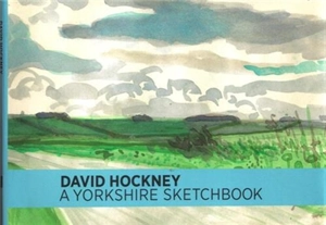 David Hockney A Yorkshire Sketchbooks - David Hockney