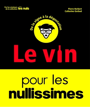 Le vin pour les nullissimes - Pierre Herbert