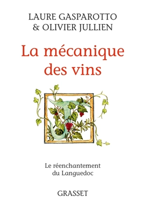 La mécanique des vins : le réenchantement du Languedoc - Laure Gasparotto