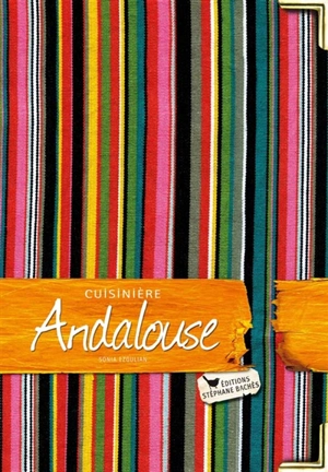 Cuisinière andalouse - Sonia Ezgulian