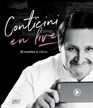 Conticini en live : 50 recettes & vidéos - Philippe Conticini