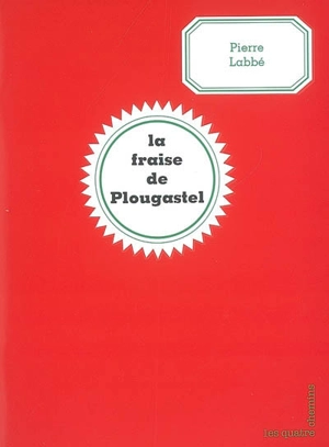 La fraise de Plougastel - Pierre Labbé